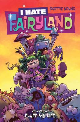 Book cover for I Hate Fairyland Volume 2: Fluff My Life