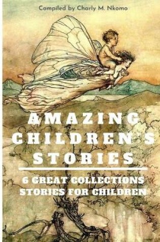 Cover of Amazing Children's Stories