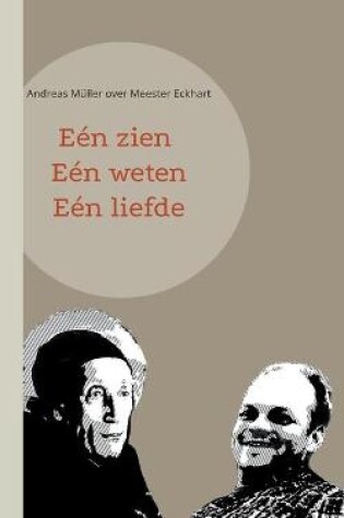 Cover of Een zien, een weten, een liefde