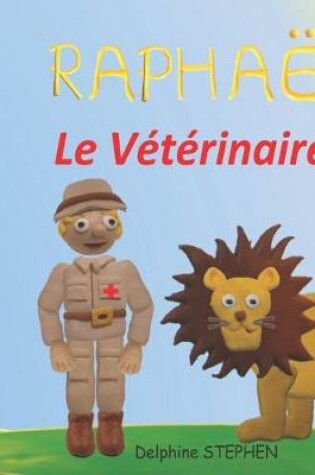 Cover of Raphaël le Vétérinaire
