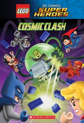 Book cover for Lego Dc Comics Super Heroes: Cosmic Clash