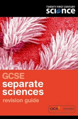 Cover of Twenty First Century Science: GCSE Separate Science Revision Guide