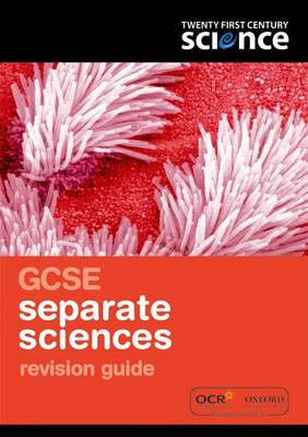 Book cover for Twenty First Century Science: GCSE Separate Science Revision Guide