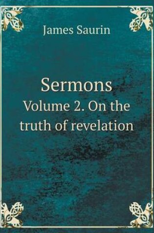 Cover of Sermons Volume 2. On the truth of revelation