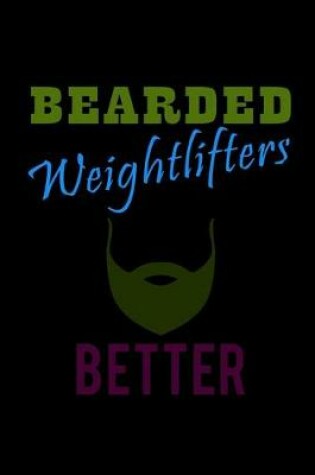 Cover of Bearded Weightlifters do it Better
