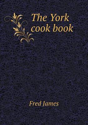 Book cover for The York cook book