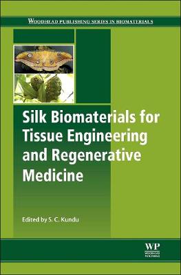 Cover of Silk Biomaterials for Tissue Engineering and Regenerative Medicine