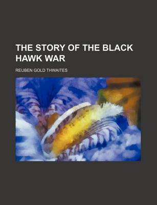 Book cover for The Story of the Black Hawk War