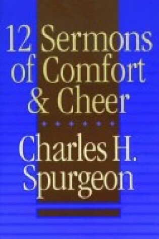 Cover of Twelve Sermons of Comfort & Cheer