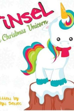 Cover of Tinsel the Christmas Unicorn