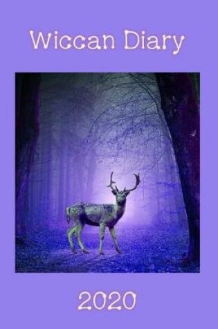 Cover of Wiccan Diary 2020 - stag design, page per week planner with pages for monthly correspondences, moon phases, festivals