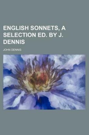 Cover of English Sonnets, a Selection Ed. by J. Dennis