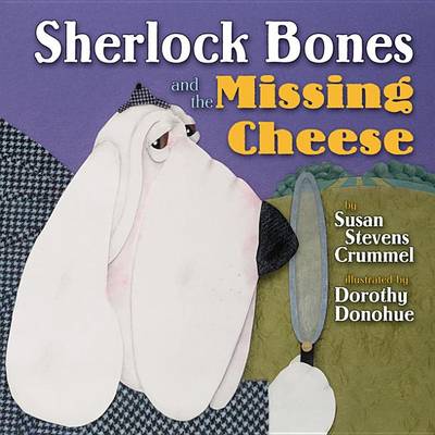 Book cover for Sherlock Bones and the Missing Cheese