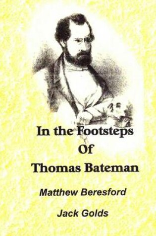 Cover of In the Footsteps of Thomas Bateman