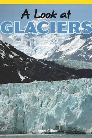 Cover of A Look at Glaciers