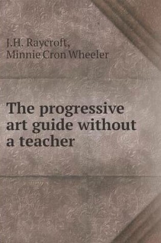 Cover of The progressive art guide without a teacher