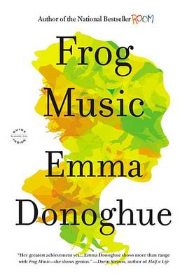 Frog Music by Professor Emma Donoghue