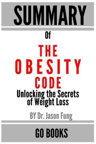 Cover of Summary of The Obesity Code