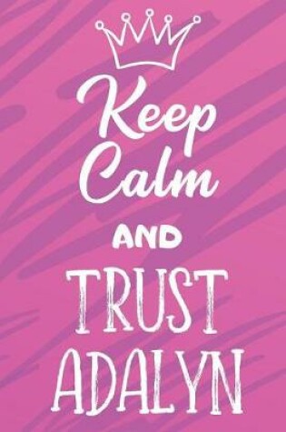 Cover of Keep Calm And Trust Adalyn