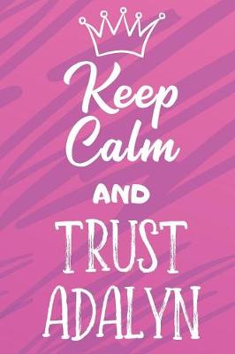 Book cover for Keep Calm And Trust Adalyn