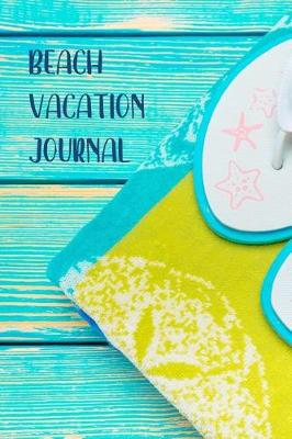 Book cover for Beach Vacation Journal