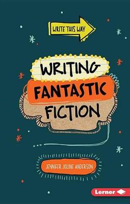 Book cover for Writing Fantastic Fiction