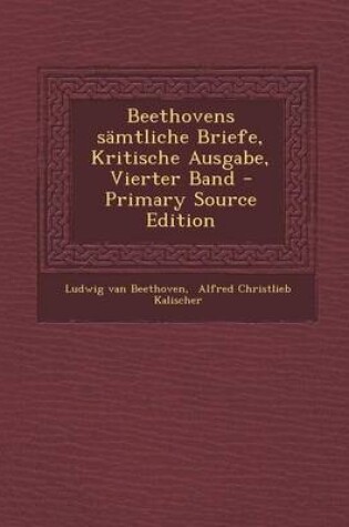 Cover of Beethovens Samtliche Briefe, Kritische Ausgabe, Vierter Band