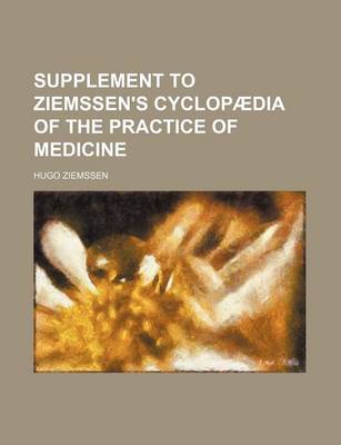 Book cover for Supplement to Ziemssen's Cyclopaedia of the Practice of Medicine