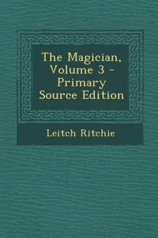 Cover of The Magician, Volume 3 - Primary Source Edition