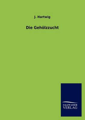 Book cover for Die Gehoelzzucht