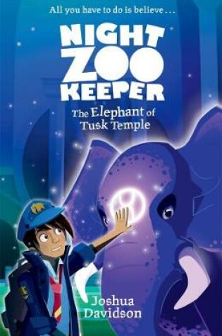 Cover of Night Zookeeper: The Elephant of Tusk Temple