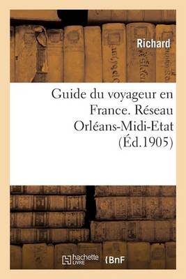 Cover of Guide Du Voyageur En France. R�seau Orl�ans-MIDI-Etat