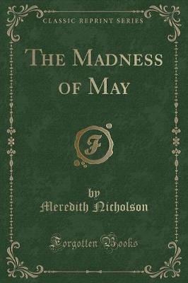 Book cover for The Madness of May (Classic Reprint)