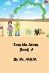 Book cover for Tom the Atom, Book 5