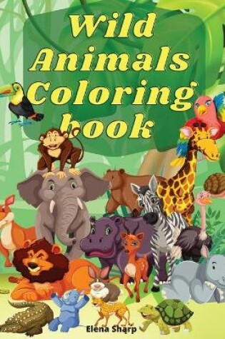 Cover of Wild Animals Coloring Book