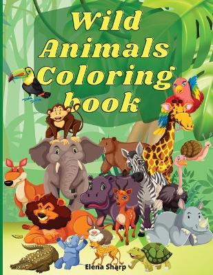 Book cover for Wild Animals Coloring Book