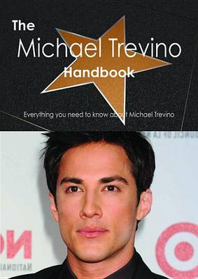 Book cover for The Michael Trevino Handbook - Everything You Need to Know about Michael Trevino