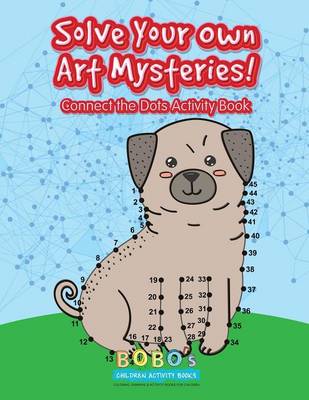 Book cover for Solve Your Own Art Mysteries! Connect the Dots Activity Book