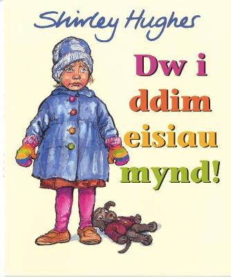 Book cover for Dw i Ddim Eisiau Mynd