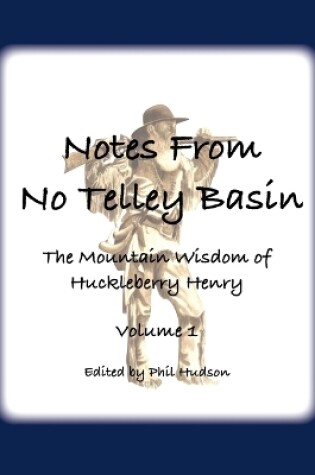 Cover of Notes From No Telley Basin Volume 1