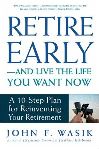 Cover of Retire Early-And Live the Life You Want Now