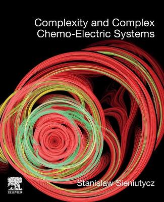 Book cover for Complexity and Complex Chemo-Electric Systems