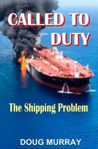 Cover of Called To Duty- Book 3 - The Shipping Problem