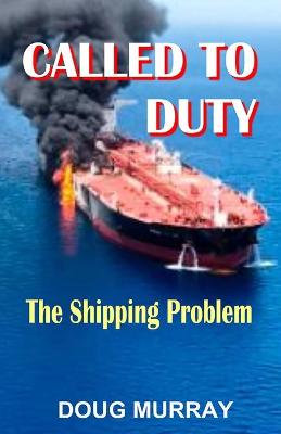 Book cover for Called To Duty- Book 3 - The Shipping Problem