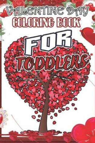 Cover of Valentine Day Coloring Book for Toddlers