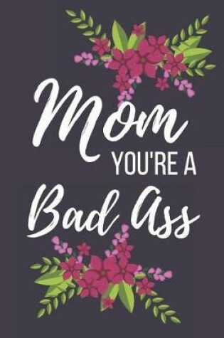 Cover of Mom You're a Badass