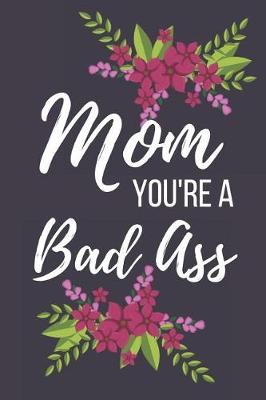 Book cover for Mom You're a Badass