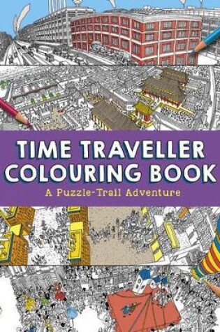 Cover of Time Traveller Colouring Book
