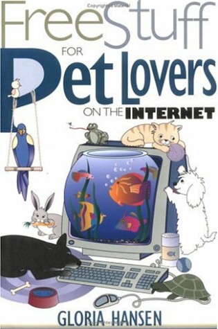 Cover of Free Stuff for Pet Lovers on the Internet