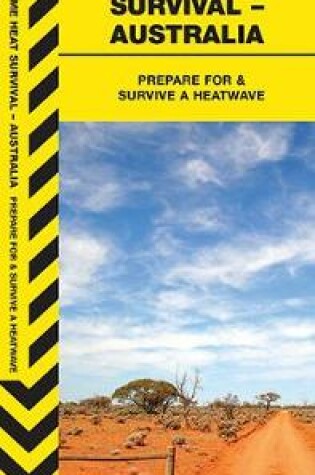 Cover of Extreme Heat Survival - Australia